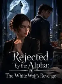 Rejected by the Alpha: The White Wolf's Revenge