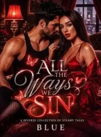All The Ways We Sin: A Diverse Collection of Erotica Tales 