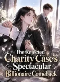 The Rejected Charity Case's Spectacular Billionaire Comeback