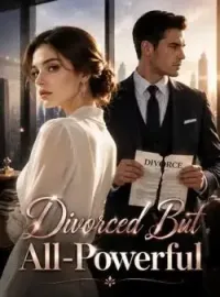 Divorced But All-Powerful