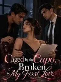 Caged by the Capo, Broken by My First Love