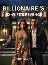 Billionaire's Ex-Wife's Revenge