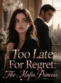 Too Late For Regret: The Mafia Princess