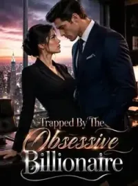 Trapped By The Obsessive Billionaire