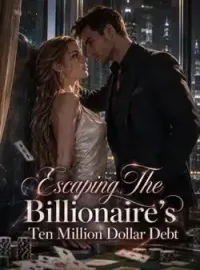 Escaping The Billionaire's Ten Million Dollar Debt