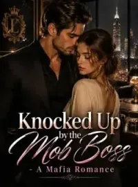 Knocked Up by the Mob Boss - A Mafia Romance