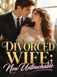 Divorced Wife: Now Untouchable
