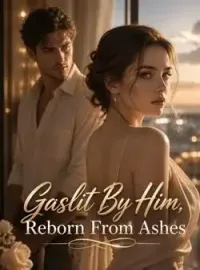 Gaslit By Him, Reborn From Ashes