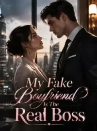 My Fake Boyfriend Is The Real Boss