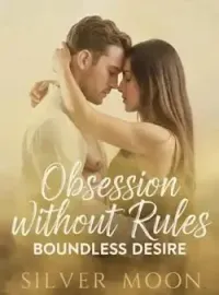 Obsession Without Rules: Boundless Desire.