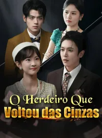 O Herdeiro Que Voltou das Cinzas