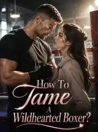 How To Tame A Wildhearted Boxer?