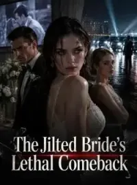 The Jilted Bride's Lethal Comeback