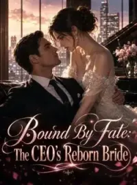 Bound By Fate: The CEO's Reborn Bride