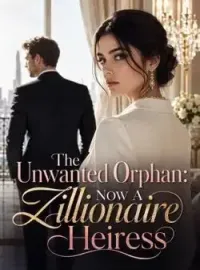 The Unwanted Orphan: Now A Zillionaire Heiress