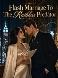 Flash Marriage To The Ruthless Predator