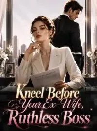 Kneel Before Your Ex-Wife, Ruthless Boss
