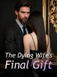 The Dying Wife's Final Gift