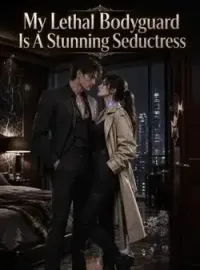 My Lethal Bodyguard Is A Stunning Seductress