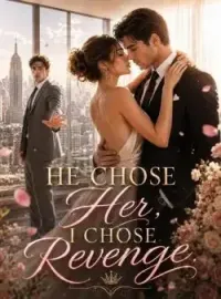 He Chose Her, I Chose Revenge