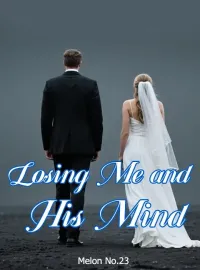 Losing Me and His Mind