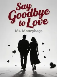 Say Goodbye to Love