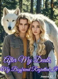 After My Death, My Boyfriend Regretted It