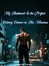My Husband Is the Perfect Kidney Donor to His Mistress