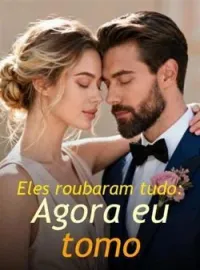 Eles roubaram tudo: Agora eu tomo