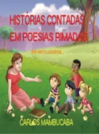 HISTÓRIAS CONTADAS EM POESIAS RIMADAS