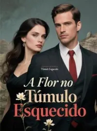 A Flor no Túmulo Esquecido