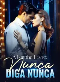 A Rainha Livre: Nunca Diga Nunca