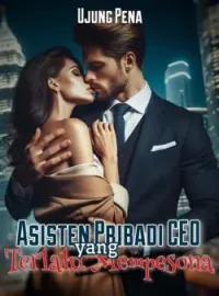 Asisten Pribadi CEO yang Terlalu Mempesona
