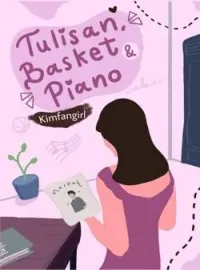 Tulisan, Basket, & Piano