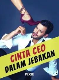 Cinta CEO dalam Jebakan