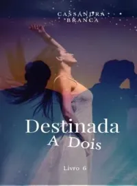 Livro 6 - Destinada A Dois