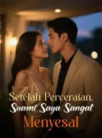 Setelah Perceraian, Suami Saya Sangat Menyesal