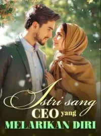 Istri Sang CEO yang Melarikan Diri