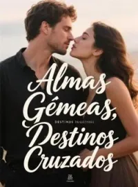 Almas Gêmeas, Destinos Cruzados