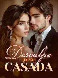 Desculpe, já sou casada