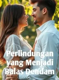 Perlindungan yang Menjadi Balas Dendam