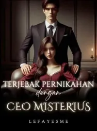 Terjebak Pernikahan dengan CEO Misterius