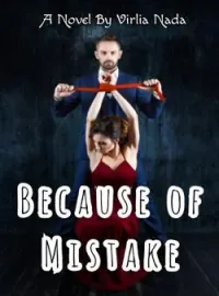 Because of Mistake