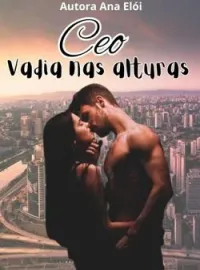 ceo vadia nas alturas