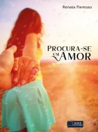 PROCURA-SE UM AMOR