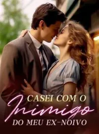 Casei com o inimigo do meu ex-noivo