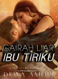 GAIRAH LIAR IBU TIRIKU