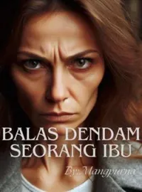 Balas Dendam seorang ibu