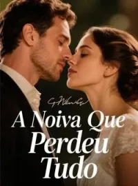 A Noiva Que Perdeu Tudo