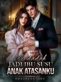 Mendadak Jadi Ibu Susu Anak Atasanku